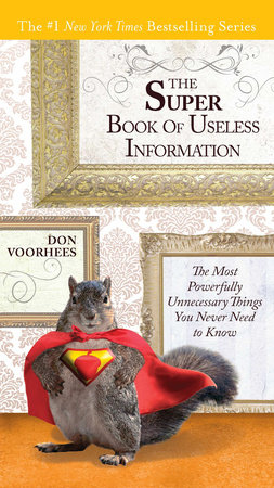 The Super Book of Useless Information by Don Voorhees