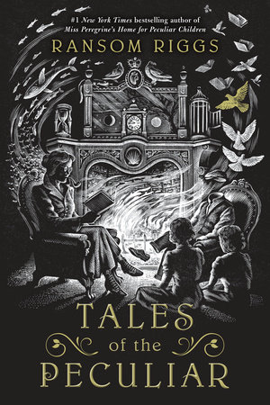 Tales of the Peculiar by Ransom Riggs