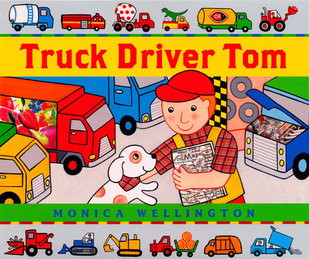 Truck Driver Tom by Monica Wellington