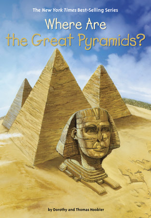 Where Are the Great Pyramids? by Dorothy Hoobler, Thomas Hoobler and Who HQ