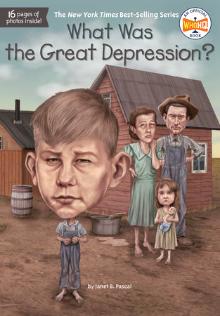 What Was the Great Depression? by Janet B. Pascal and Who HQ