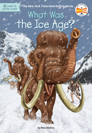 What Was the Ice Age? by Nico Medina and Who HQ