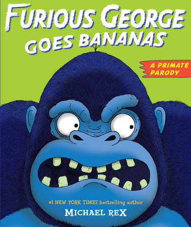 Furious George Goes Bananas by Michael Rex