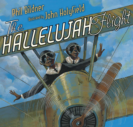 The Hallelujah Flight by Phil Bildner