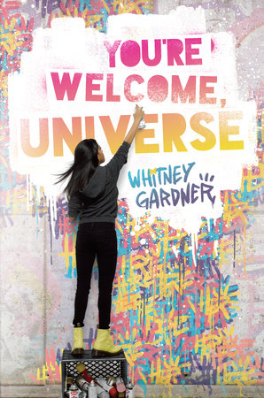 You're Welcome, Universe by Whitney Gardner