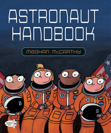 Astronaut Handbook by Meghan McCarthy