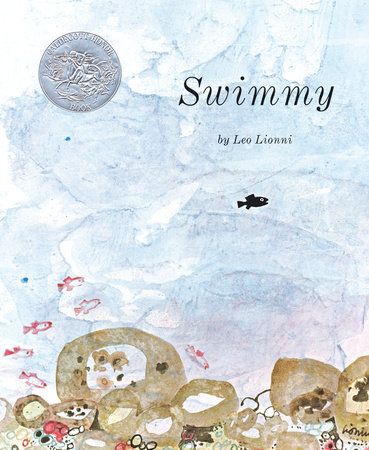 Swimmy by Leo Lionni: 9780399555503 | PenguinRandomHouse.com: Books