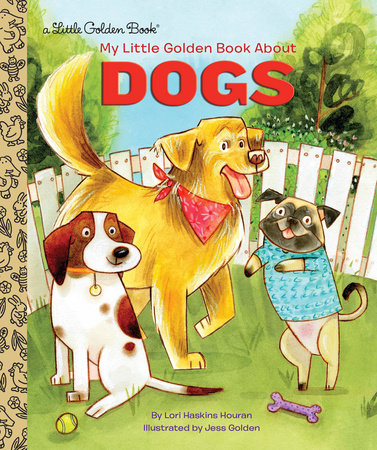 My Little Golden Book About Dogs by Lori Haskins Houran