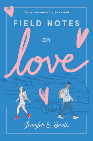 Field Notes on Love by Jennifer E. Smith