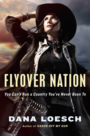 Flyover Nation by Dana Loesch