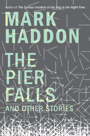 The Pier Falls by Mark Haddon