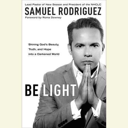 Be Light by Samuel Rodriguez