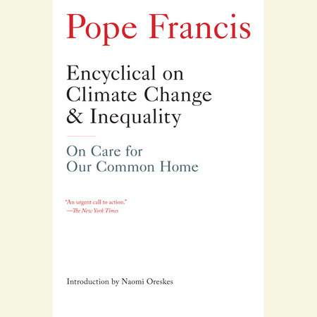 Encyclical on Climate Change and Inequality by Pope Francis