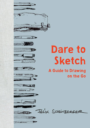 Dare to Sketch by Felix Scheinberger