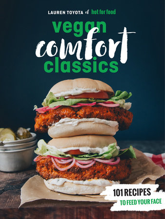Hot for Food Vegan Comfort Classics by Lauren Toyota