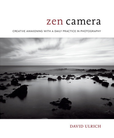 Zen Camera by David Ulrich