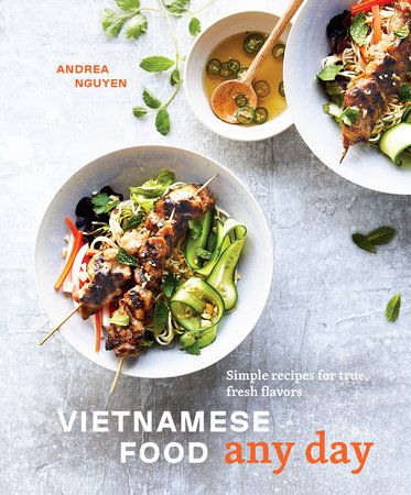 Vietnamese Food Any Day by Andrea Nguyen