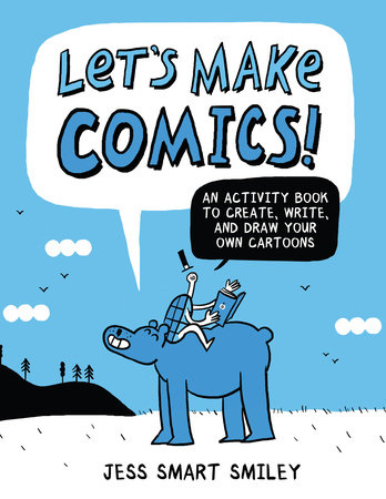Let's Make Comics! by Jess Smart Smiley