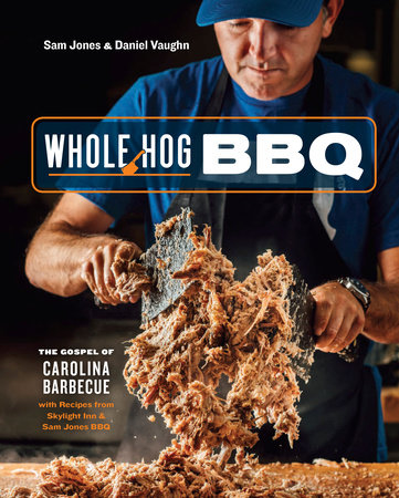 Whole Hog BBQ by Sam Jones and Daniel Vaughn