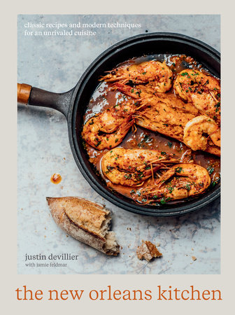 The New Orleans Kitchen by Justin Devillier and Jamie Feldmar