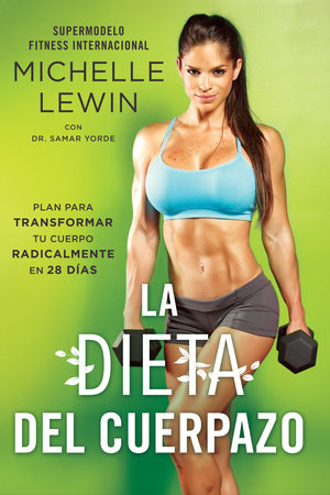 La dieta del cuerpazo by Michelle Lewin and Dr. Samar Yorde