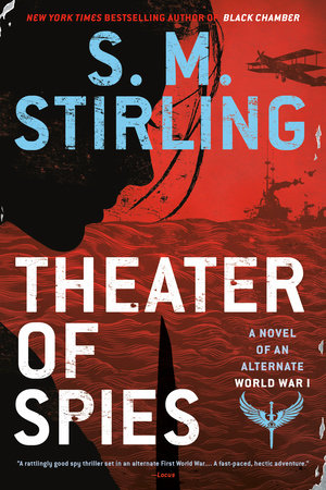 Theater of Spies by S. M. Stirling