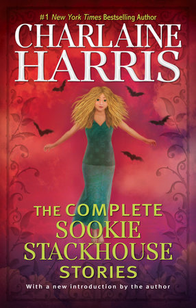 The Complete Sookie Stackhouse Stories by Charlaine Harris