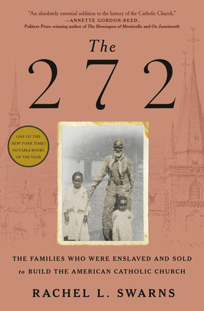 The 272 by Rachel L. Swarns 9780399590863 PenguinRandomHouse Books