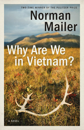 Why Are We in Vietnam? by Norman Mailer