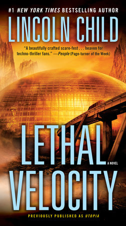 Lethal Velocity (Previously published as Utopia) by Lincoln Child