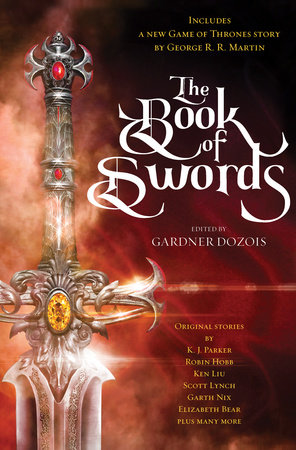 The Book of Swords by George R. R. Martin, Robin Hobb, Scott Lynch and Garth Nix