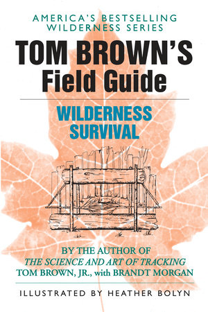 Tom Brown's Field Guide to Wilderness Survival by Tom Brown, Jr.