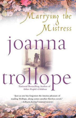 Marrying the Mistress by Joanna Trollope