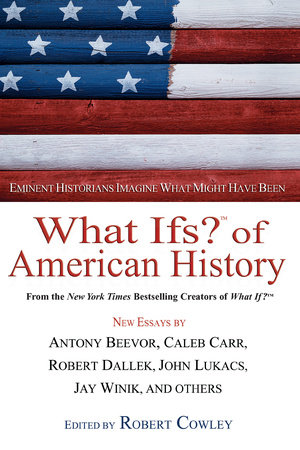What Ifs? of American History by 