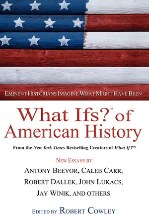 What Ifs? of American History