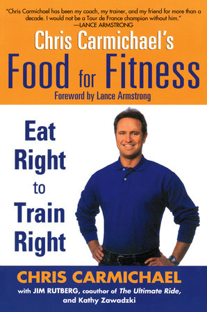 Chris Carmichael's Food for Fitness by Chris Carmichael, Jim Rutberg and Kathy Zawadzki