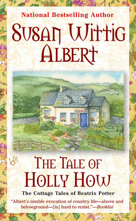 The Tale of Holly How by Susan Wittig Albert
