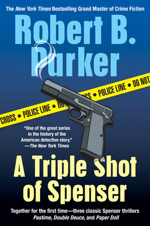 A Triple Shot of Spenser by Robert B. Parker