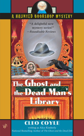 The Ghost and the Dead Man's Library by Alice Kimberly and Cleo Coyle