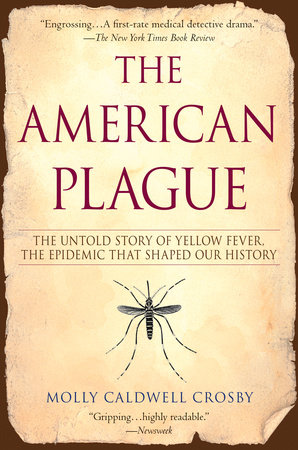 The American Plague by Molly Caldwell Crosby