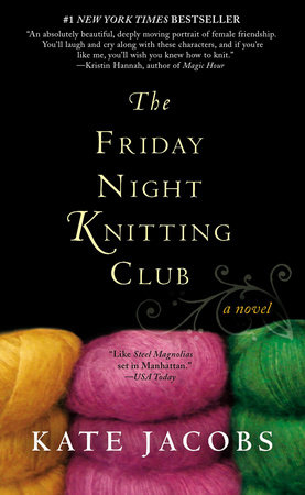 The Friday Night Knitting Club by Kate Jacobs