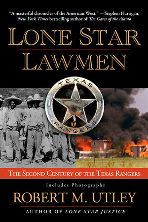 Lone Star Lawmen by Robert M. Utley