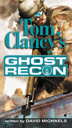 Tom Clancy's Ghost Recon by David Michaels