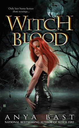 Witch Blood By Anya Bast Penguinrandomhousecom Books - 