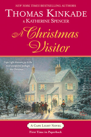 A Christmas Visitor by Thomas Kinkade and Katherine Spencer