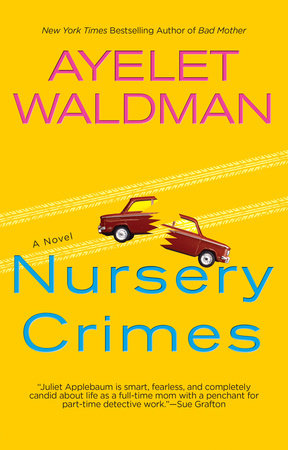 Nursery Crimes by Ayelet Waldman