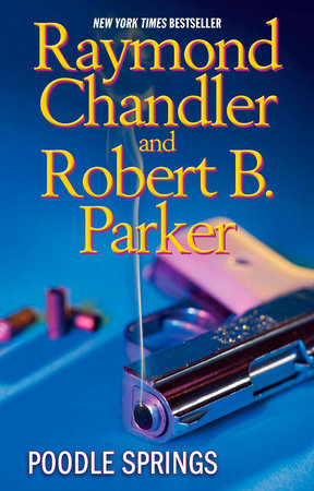 Poodle Springs by Raymond Chandler and Robert B. Parker