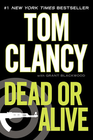 Dead or Alive by Tom Clancy and Grant Blackwood