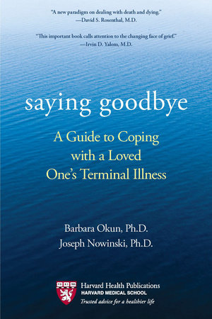 Saying Goodbye by Barbara Okun and Joseph Nowinski