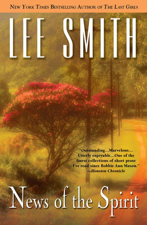 News of the Spirit by Lee Smith